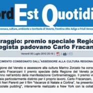 Il Nord Est Quotidiano “Cortinametraggio: Special Prize Veneto Region to the paduan director Carlo Fracanzani”